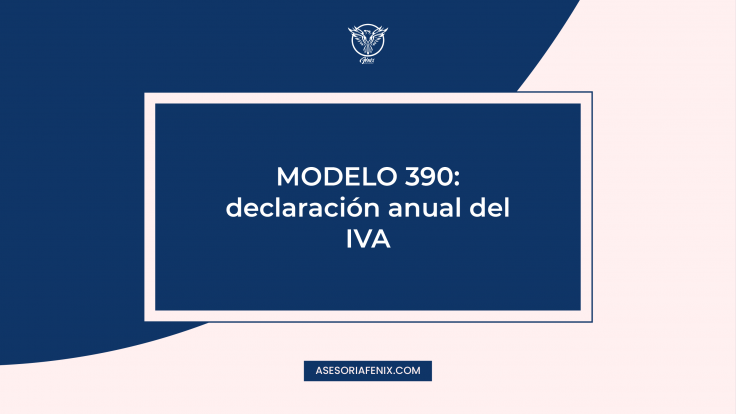 MODELO 390: declaración anual del IVA