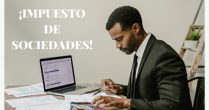 IMPUESTO DE SOCIEDADES. NOVEDADES 2021